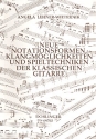 Neue Notationsformen, Klangmglichkeiten und Spieltechniken der klassischen Gitarre