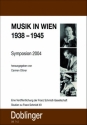 Musik in Wien 1938-1945 Symposion 2004 Studien zu Franz Schmidt Band 15 Ottner, Carmen, Hrsg.