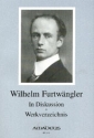 Wilhelm Furtwngler in Diskussion 7 Beitrge mit Werkverzeichnis