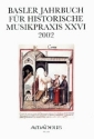 Baseler Jahrbuch fr historische Musikpraxis XXVI 2002