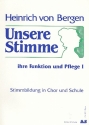 Unsere Stimme Band 1 Ihre Funktion und Pflege