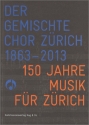 GH15006 Der gemischte Chor Zrich - 150 Jahre Musik fr Zrich