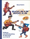 Rockin' Rolls (+CD) Einfhrung in die Akkordbegleitung fr Gitarrenfans von 12 bis 80 Jahren