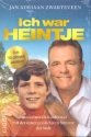 Ich war Heintje Sein Leben als Kinderstar mit der unvergesslichsten Stimme der Welt