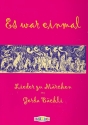 Es war einmal  Lieder zu Mrchen von Gerda Bchli Liederbuch