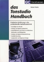 Das Tonstudio-Handbuch Praktische Einfhrung in die professionelle Aufnahmetechnik 5. Auflage