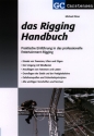 Das Rigging Handbuch Praktische Einfhrung in das professionelle Entertainment-Rigging