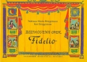 Beethovens Oper Fidelio ein bibiliophiles Bilder- und Musizierbuch
