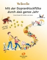 Mit der Sopranblockflte durch das ganze Jahr fr 1-2 Sopranblockflten