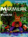 Maximilian der Vagabund Ein Musikbilderbuch fr Kinder