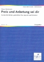 Preis und Anbetung sei dir fr Soli, Chor, Sprecher und Orchester Chorpartitur