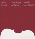 Grundlagen der Geige und des Geigenbaues Ein Lehr- und Handbuch von Bau und Funktion der Streichinstrumente