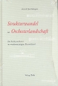 Strukturwandel der Orchesterlandschaft Die Kulturorchester im wiedervereinigten Deutschland