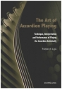 The Art of Accordion Playing Technique, Interpretation and Performance of Playing the Accordion Artistically hardcover