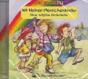Wir kleinen Menschenkinder CD Singen und spielen unterm Regenbogen mit neuen religisen Kinderliedern
