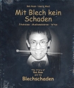 Mit Blech kein Schaden Erlebnisse, Musikanekdoten, Witze The Story of Bob Roseand his Blechschaden