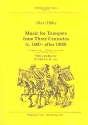 Music for Trumpets from three Centuries (c. 1600 - after 1900) compositions for 1-24 (natural) trumpets