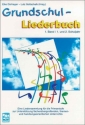 Grundschul-Liederbuch Band 1 1. und 2. Schuljahr Liedersammlung fr die Primarstufe
