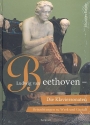 Ludwig van Beethoven - Die Klaviersonaten Betrachtungen zu Werk und Gestalt gebunden