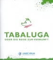 Tabaluga oder die Reise zur Vernunft  Liederbuch