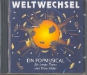 Weltwechsel CD Ein Popmusical fr junge Teens