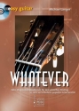 Whatever (+CD) 10 Originalkompositionen fr den schnellen Einstieg in 10 verschiedene Gitarrenstile