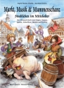 Markt Musik und Mummenschanz Stadtleben im Mittelalter