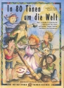 In 80 Tnen um die Welt Eine musikalisch-multikulturelle Erlebnisreise fr Kinder mit Liedern, Tnzen, Spielen, Basteleien und Geschichten