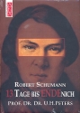 Robert Schumann - 13 Tage bis Endenich gebunden 