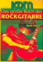 Das groe Buch der Rockgitarre (+CD) Alle typischen Spieltechniken fr Blues, Rock und Heavy Metal