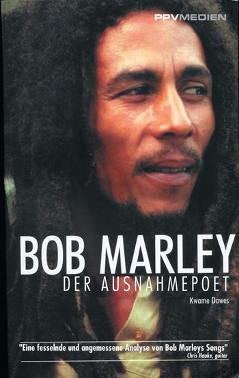 Bob Marley - Der Ausnahmepoet  