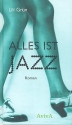 Alles ist Jazz Roman