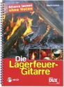 Die Lagerfeuer-Gitarre (+CD) Gitarre lernen ohne Noten (mit Griffbildern)