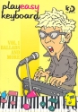 Play easy Keyboard vol.1: Ballads and more for keyboard