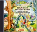 Bei Zwergen, Elfen und Trollen CD Fantastische Lieder und Tnze