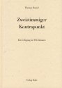 Zweistimmiger Kontrapunkt ein Lehrgang in 30 Lektionen 2. revidierte Neuauflage 2010