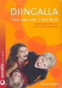Djingalla - Tanz und Lied/Das Buch Neue kreative Ideen zur Lied- und Tanzgestaltung