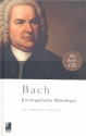 Bach Ein biographischer Bilderbogen (+CD)