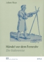 Hndel vor dem Fernrohr Die Italienreise