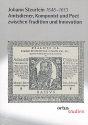 Johann Steuerlein (1546-1613) Amtsdiener, Komponist und Poet zwischen Tradition und Innovation