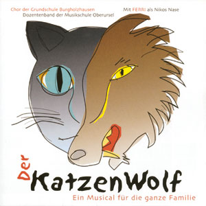 Der Katzenwolf Ein Musical fr die ganze Familie CD