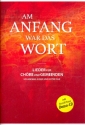 Am Anfang war das Wort (+CD) fr Chre und Gemeinden Chorpartitur