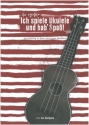 Ich spiele Ukulele und hab Spa Schlerheft Din A5
