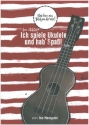 Ich spiele Ukulele und hab' Spa fr Ukulele Lehrerheft Din A4