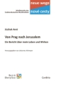 Von Prag nach Jerusalem Ein Bericht ber mein Leben und Wirken