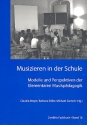 Musizieren in der Schule Modelle und Perspektiven der Elementaren Musikpdagogik