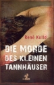 Die Morde des kleinen Tannhuser Kriminalroman,  broschiert