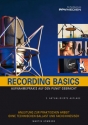 Recording Basics Aufnahmepraxis auf den Punkt gebracht 3. Auflage