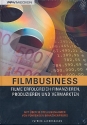 Filmbusiness Filme erfolgreich finanzieren, produzieren und vermarkten 2. Auflage