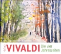 Vivaldi - Die vier Jahreszeiten eine Geschichte und Aquarelle zu Vivaldis Meisterwerken gebunden
